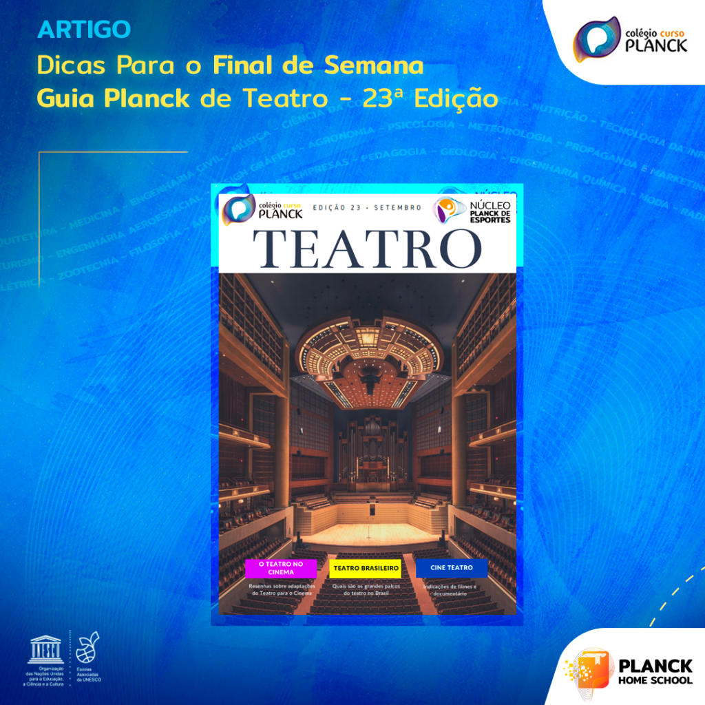 Dicas para o Final de Semana Guia Planck de Teatro Colégio Planck